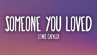 Lewis Capaldi  Someone You Loved Lyrics [upl. by Brookes]