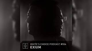 Invites Choice Podcast 554  Exium [upl. by Essilec]