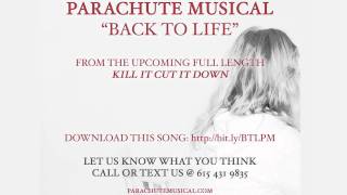 quotBack To Lifequot from Kill It Cut It Down by Parachute Musical [upl. by Icam]