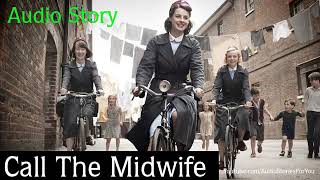 Audio Story Call The Midwife by Jennifer Worth Audio Books Short Stories [upl. by Grant]