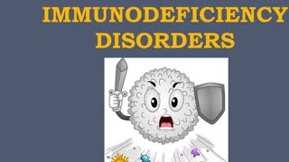 Immunodeficiency Types of immunodeficiency [upl. by Carrillo]