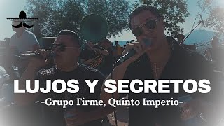 Grupo Firme Quinto Imperio  Lujos y Secreto LETRA [upl. by Novat]