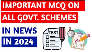 Important MCQ on All Govt Schemes in News in 2024 I Govt Schemes 2024 I Hindi [upl. by Preciosa]