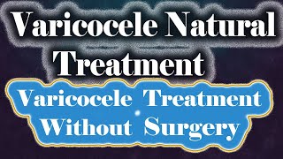 Varicocele Natural Treatment  Calling Session [upl. by Charmaine]