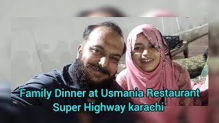 Usmania Restaurant  Family Dinner  Super Highway karachi  highway usmania resturent karachi [upl. by Swarts]