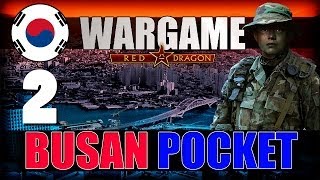 Wargame Red Dragon Campaign Busan Pocket 2 [upl. by Durware]