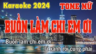 Buồn Làm Chi Em Ơi Karaoke Tone Nữ  Trần Lâm [upl. by Zoi96]