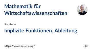 Mathematik für Wirtschaftswissenschaften 6i Ableitung von impliziten Funktionen [upl. by Pucida]