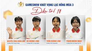 Vòng Đấu Trí 10  Gameshow Khát vọng Lạc Hồng Mùa 3 năm 2024 [upl. by Ardnasyl]