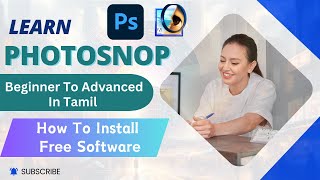 Photoshop For Beginner to Advanced  How to download free Software  Learn In Tamil [upl. by Mehs]