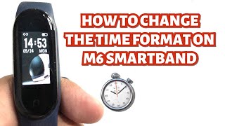 HOW TO CHANGE THE TIME FORMAT ON M6 SMARTBAND  TUTORIAL  ENGLISH [upl. by Andromada500]