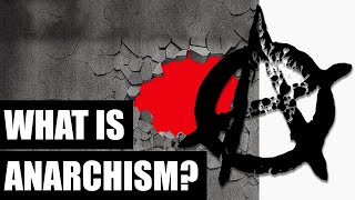 What is anarchism  a brief introduction [upl. by Devonna]