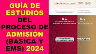 Soy Docente GUÍA DE ESTUDIOS DEL PROCESO DE ADMISIÓN BÁSICA Y EMS 2024 [upl. by Dodwell796]