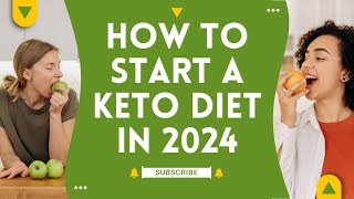 How to Start Keto Diet for Beginners in 2024 [upl. by Assyli]