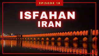 Isfahan  Iran  Episode 18 [upl. by Ilaw]