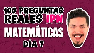 100 Preguntas Reales Examen IPN Matemáticas Día 7 de 10 [upl. by Juanne414]