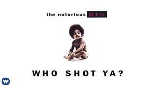 The Notorious BIG  Who Shot Ya Official Audio [upl. by Ardiekal490]