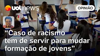 Sakamoto Racismo em escola precisa ir além da responsabilização tem de mudar formação de jovens [upl. by Belayneh]