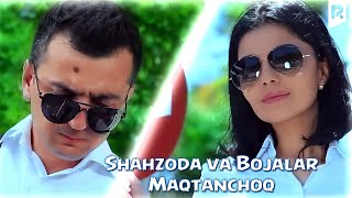 Shahzoda amp Bojalar  Maqtanchoq Official video [upl. by Llekcm]