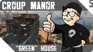 FALLOUT 4  CROUP MANOR  quotGreenquot House  Realistic Building  All DLC  Part 5 [upl. by Yedsnil663]