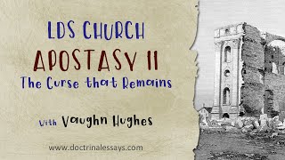 LDS Church Apostasy II  The Curse that Remains [upl. by Ahsaercal]