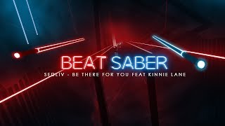 BEAT SABER  Be There For You Easy  Full Combo [upl. by Einapets225]