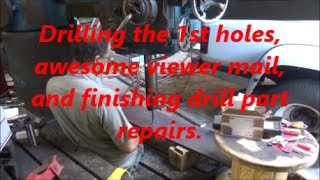 Small Drill repairs viewer mail and drilling the 1st holes [upl. by Retnuh]