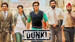 Dunki Full Movie  Shah Rukh Khan  Vicky Kaushal  Taapsee Pannu  Rajkumar Hirani  Facts amp Review [upl. by Risan933]