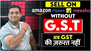 GOOD NEWS SELL ON AMAZON FLIPKART amp MEESHO without GST  TECHBIN ONLINE [upl. by Swithbart38]