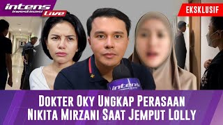 Terkait Penjemputan Lolly Dr Oky Ungkap Perasaan Nikita Mirzani [upl. by Koren]