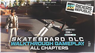 RIDERS REPUBLIC  SKATEBOARD DLC WALKTHROUGH GAMEPLAY ALL 15 CHAPTERS [upl. by Saxena]