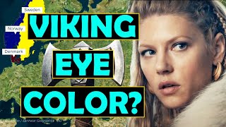 Viking Eye Color and DNA What Was the Genetic Makeup of the Vikings [upl. by Analle]