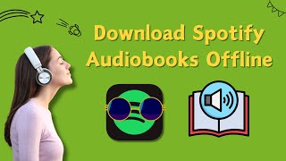 Download Spotify AudioBooks for Offline Listening  Latest Updated [upl. by Aliekat]