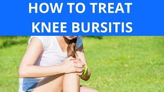 How To Treat Knee Bursitis [upl. by Wendall]