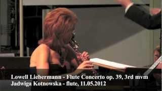 Jadwiga Kotnowska  Lowell Liebermann Concerto for Flute and Orchestra Op39 3rd mvm [upl. by Neirrad]