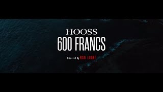 HOOSS  600 Francs  Clip officiel 2019 [upl. by Lowrie]