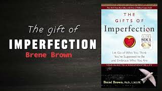 The Gift of Imperfection by Brené Brown Audiobook [upl. by Elfont]