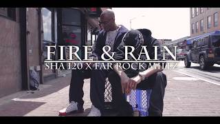 Sha 120 x Far Rock Millz Fire n Rain [upl. by Jacinthe14]