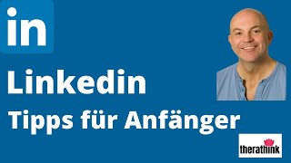 Linkedin Tipps für Anfänger [upl. by Cadmann]