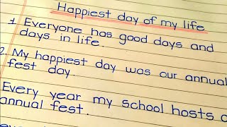 The Happiest Day of My life essay in English  Essay on The Happiest Day of My life [upl. by Stieglitz972]