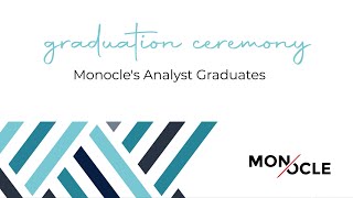 Graduation Ceremony  Monocles Analyst Graduates [upl. by Thetos]