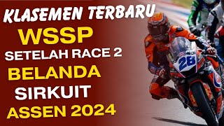 KLASEMEN TERBARU WSSP SETELAH RACE 2 DI ASSEN BELANDA 2024 [upl. by Hoebart183]