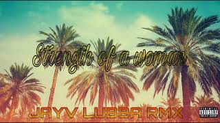 STRENGTH OF A WOMEN  SHAGGY  JAYVLUBBA RMX  21 [upl. by Haeluj]