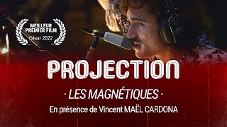 • SÉANCE SPÉCIALE • Les Magnétiques en présence du réalisateur Vincent MAËL CARDONA [upl. by Mcdonald]