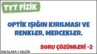 Optik Işığın Kırılması ve Renkler Mercekler Soru Çözümleri [upl. by Essilec]