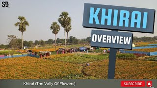 Khirai The Valley Of Flowers 🌺  Overview OV  31 [upl. by Chlores]