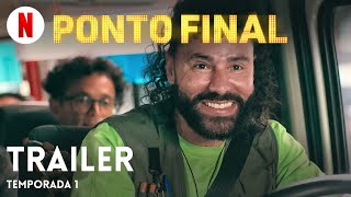 Ponto Final Temporada 1  Trailer em Português  Netflix [upl. by Kornher58]