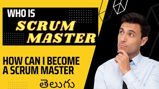 Scrum Master Explanation in Telugu తెలుగు లో [upl. by Zaragoza801]