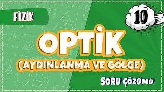 10 Sınıf Fizik  Optik  Aydınlanma ve Gölge  Çözümleri  2022 [upl. by Ttreve122]