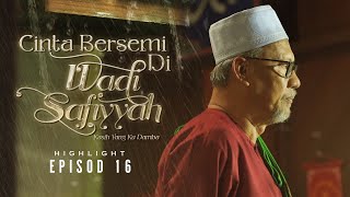 HIGHLIGHT Episod 16  Siapa Yang Fitnah Iqbal Dengan Dania  Cinta Bersemi Di Wadi Safiyyah 2024 [upl. by Jecon]